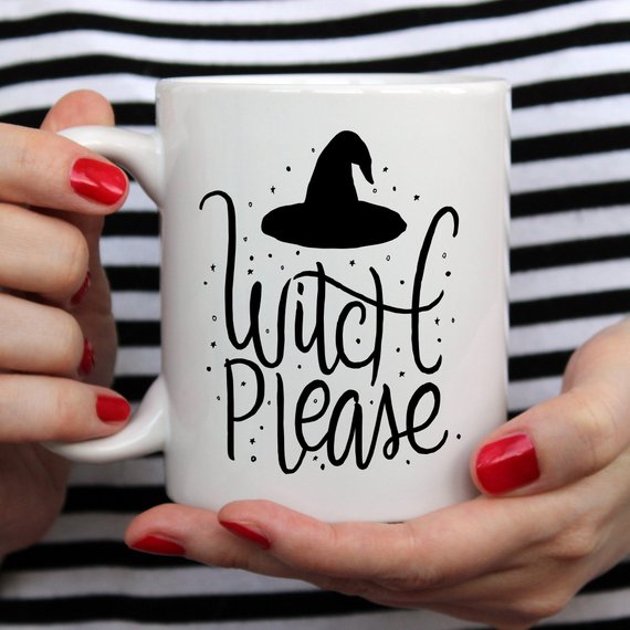 Witch Please! Halloween Mug